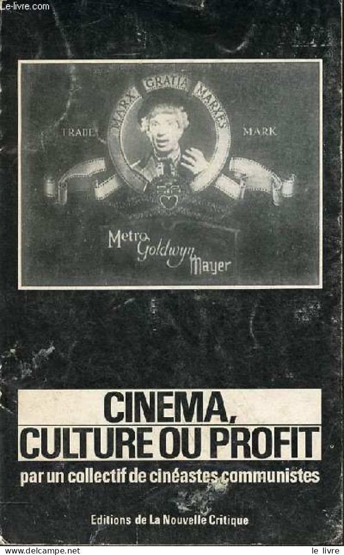 Cinéma, Culture Ou Profit. - Un Collectif De Cinéastes Communistes - 1975 - Films