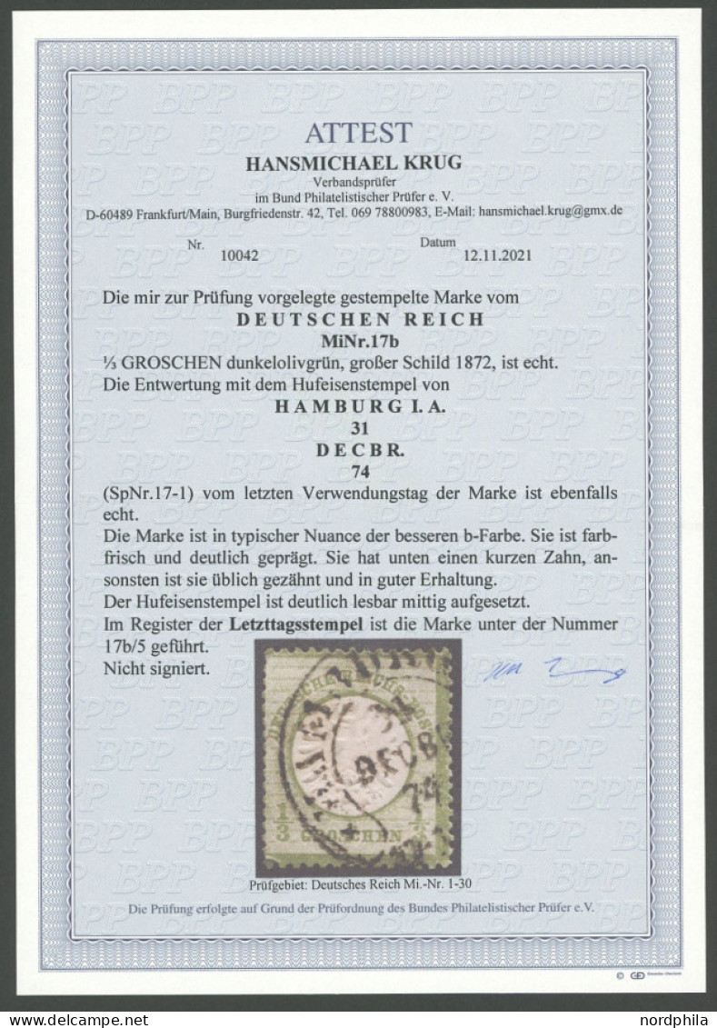 Dt. Reich 17b O, 1872, 1/3 Gr. Grausmaragdgrün Mit Hufeisenstempel HAMBURG I.A. 31 DECBR. 74 Vom Letzttag!, Feinst, Foto - Sonstige & Ohne Zuordnung