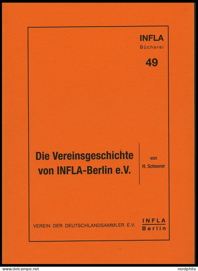 PHIL. LITERATUR Die Vereinsgeschichte Von INFLA-Berlin E.V., Heft 49, 2001, 123 Seiten - Philately And Postal History