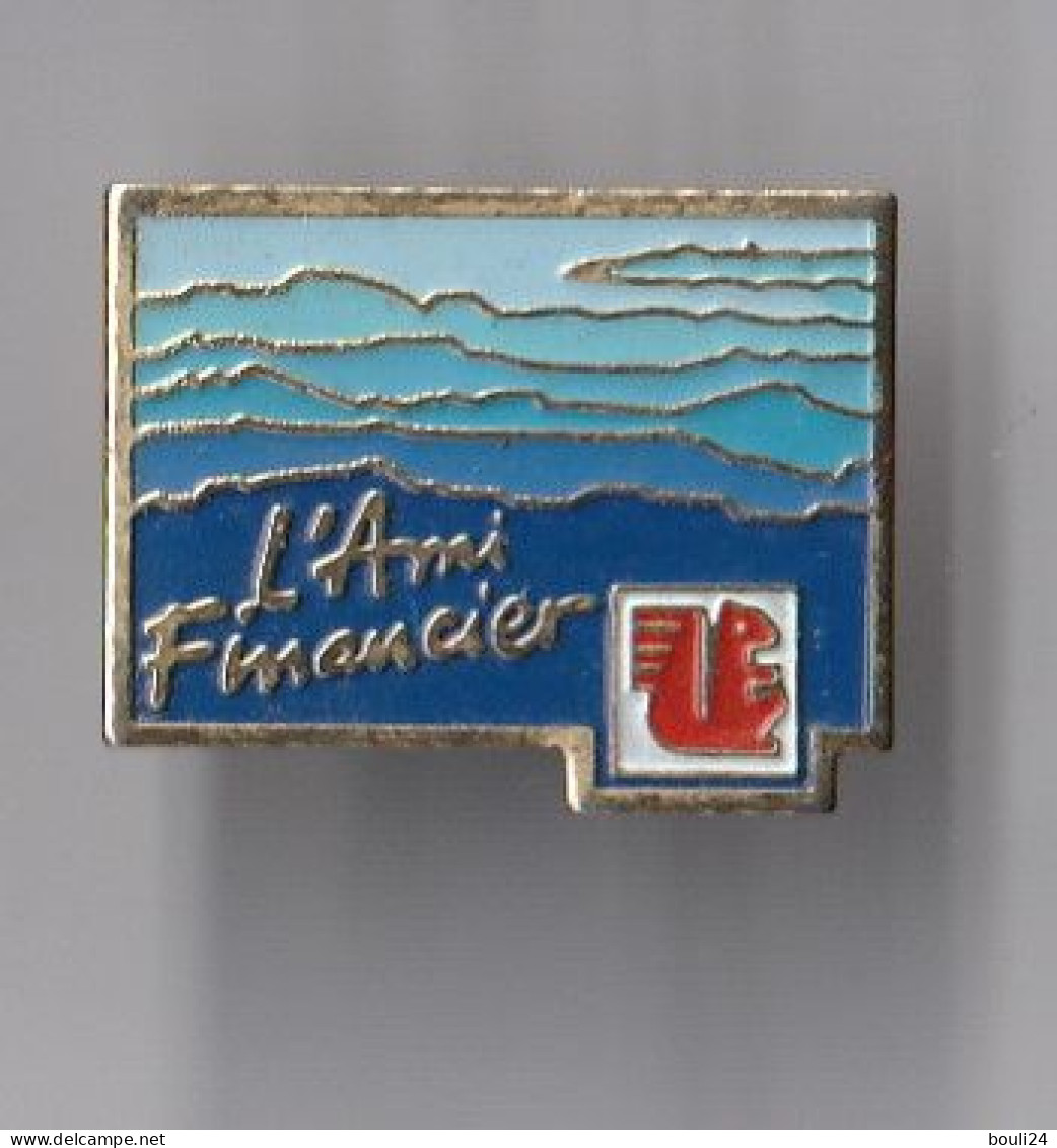 PIN'S THEME BANQUE  CAISSE D'EPARGNE  L'AMI FINANCIER - Banks