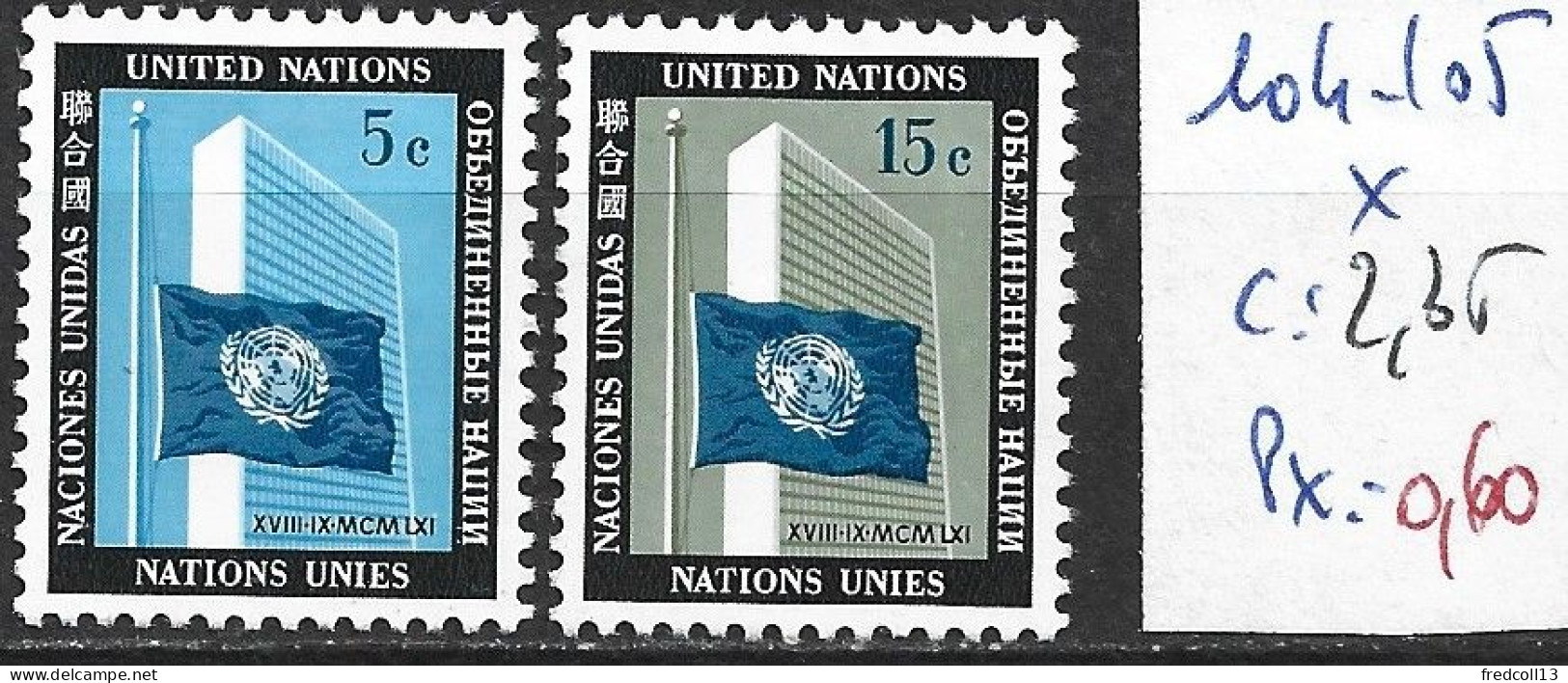 NATIONS UNIES OFFICE DE NEW-YORK 104-104 * Côte 2.35 € - Nuovi