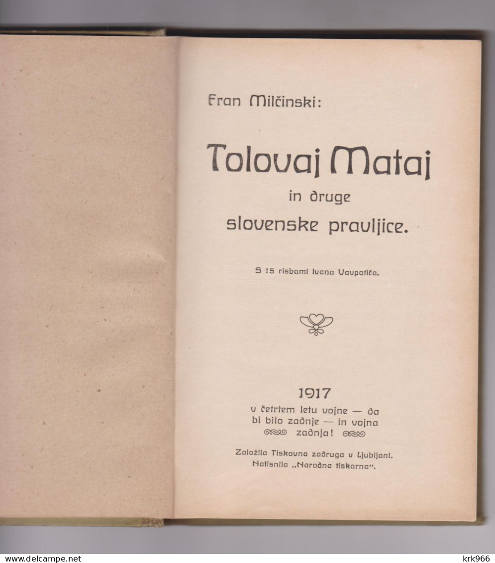 SLOVENIA 1917 LJUBLJANA FRAN MILCINSKI TOLOVAJ MATEJ Nice Book With Ilustration Vavpotic - Livres Anciens