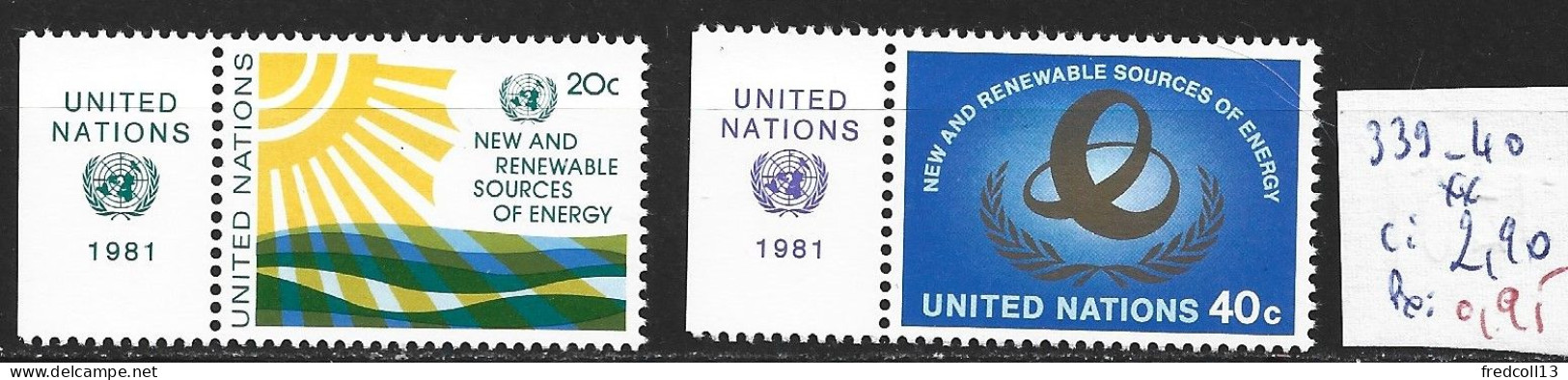 NATIONS UNIES OFFICE DE NEW-YORK 339-40 ** Côte 2.90 € - Neufs