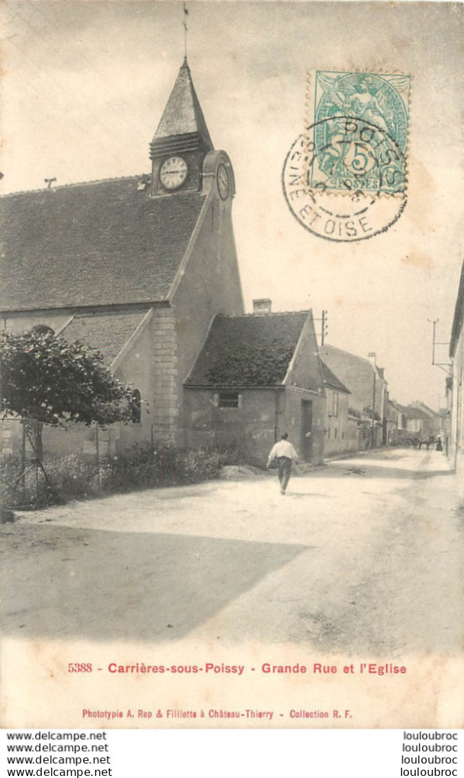 CARRIERES SOUS POISSY GRANDE RUE ET EGLISE - Carrieres Sous Poissy