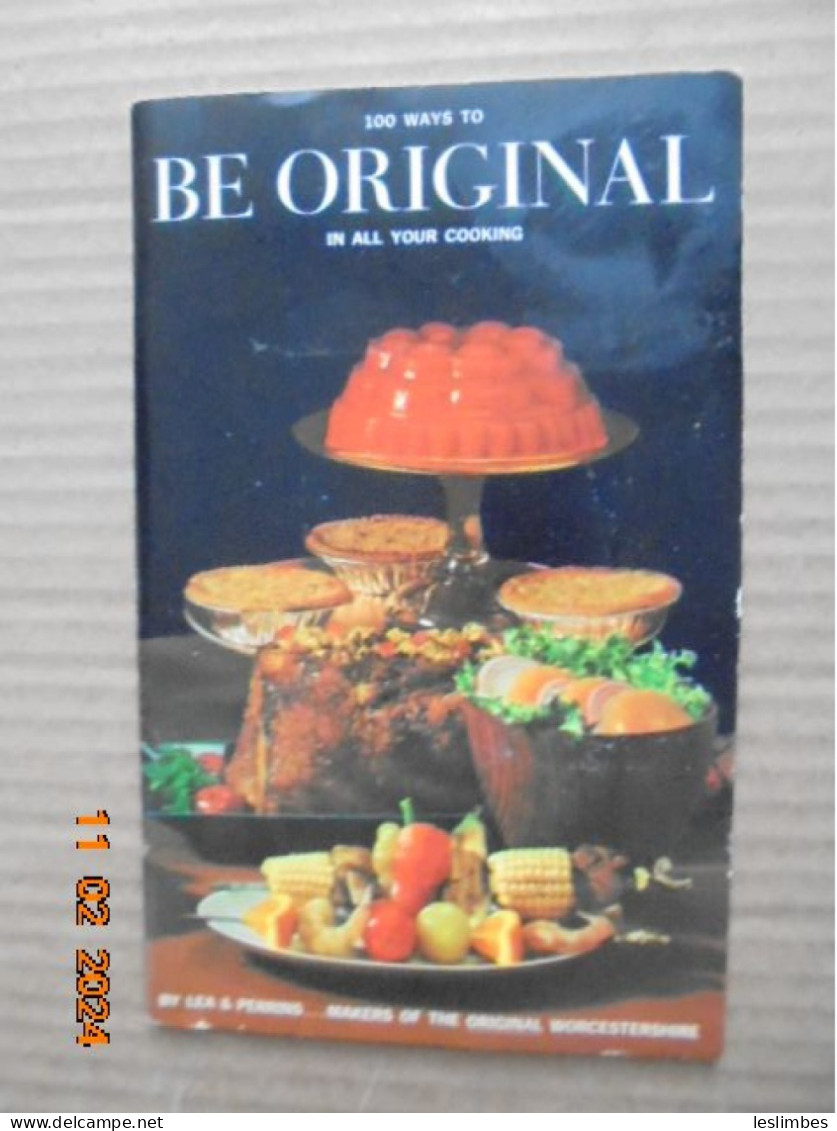 100 Ways To Be Original In All Your Cooking - Lea & Perrins, Inc. 1964 - Americana