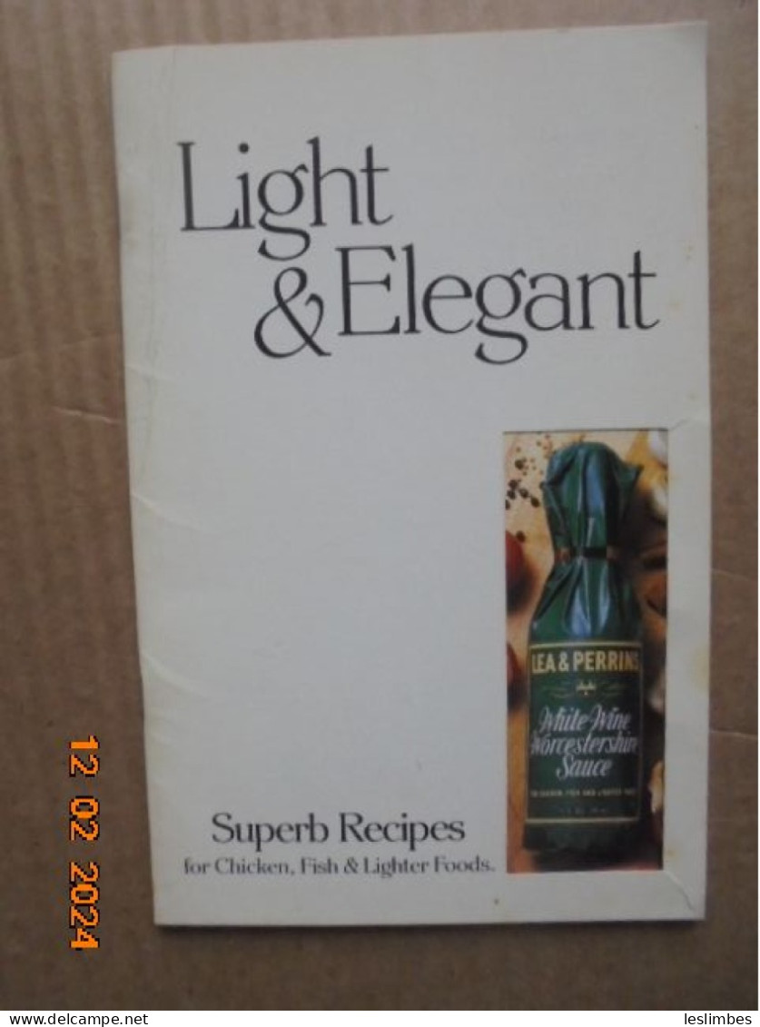 Light & Elegant : Superb Recipes For Chicken, Fish & Lighter Foods With Lea & Perrins White Wine Worcestershire Sauce - American (US)