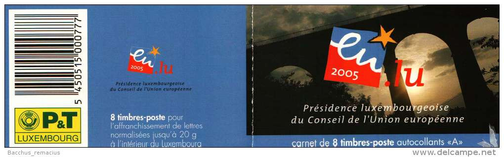 Luxembourg Carnet De 8 Timbres"A"Présidence Luxemb.du Conseil De L'Union Européenne Cachet 1er Jour D'Emission 25.1.2005 - Postzegelboekjes