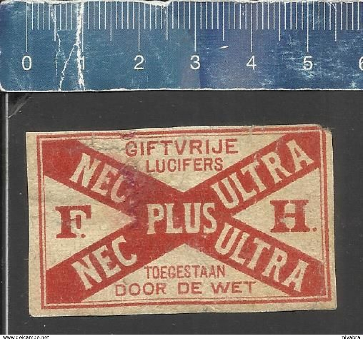 F. H. NEC PLUS ULTRA GIFTVRIJE LUCIFERS TOEGESTAAN DOOR DE WET  - OLD MATCHBOX LABEL THE NETHERLANDS (HOLLAND) - Boites D'allumettes - Etiquettes