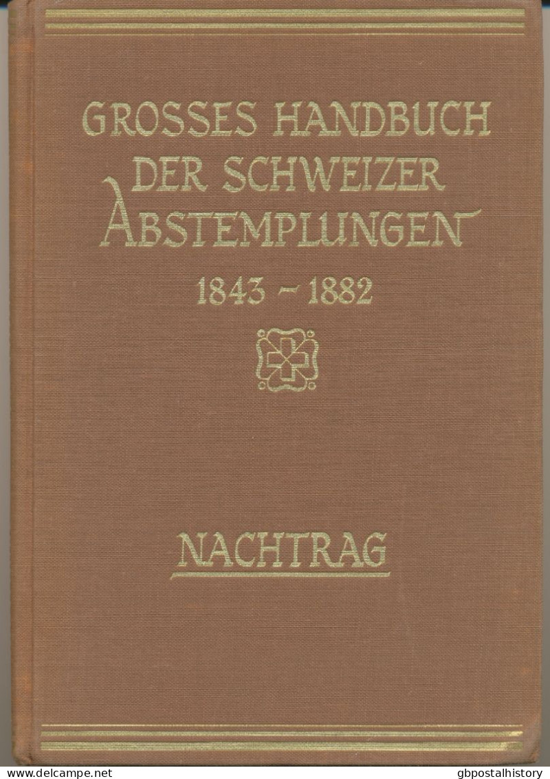 Nachtrag Zum Großen Handbuch Der Abstempelungen Auf Schweizer Marken 1954 213 S - Cancellations