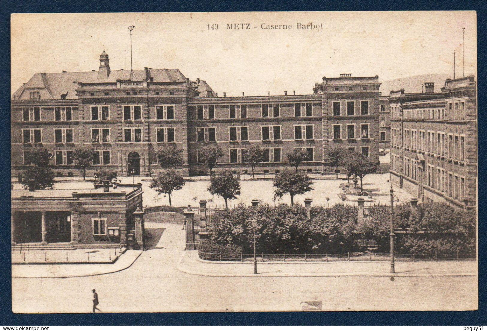 57. Metz. Caserne Ernest Barbot ( Bayern Kaserne.4ème Régiment D'infanterie 1893-1918). Armée Française Après 1919 - Metz