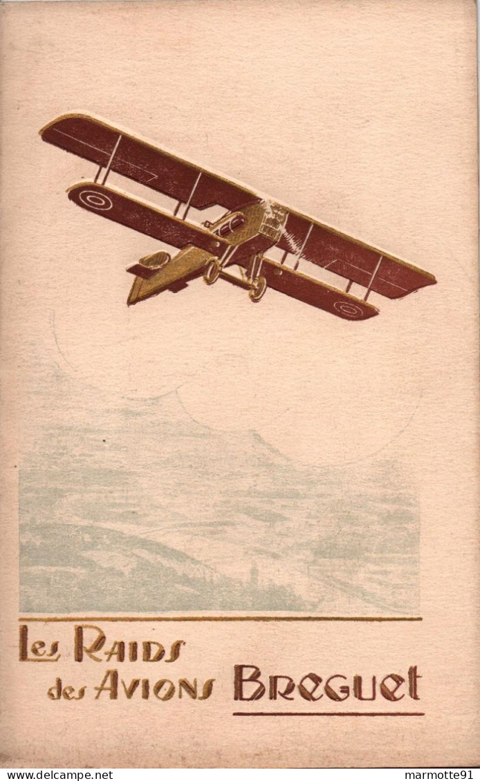 LES RAIDS DES AVIONS BREGUET DEPUIS L ARMISTICE PARIS DAKAR PORT ETIENNE INDOCHINE SYRIE 1919 1922 - Vliegtuig