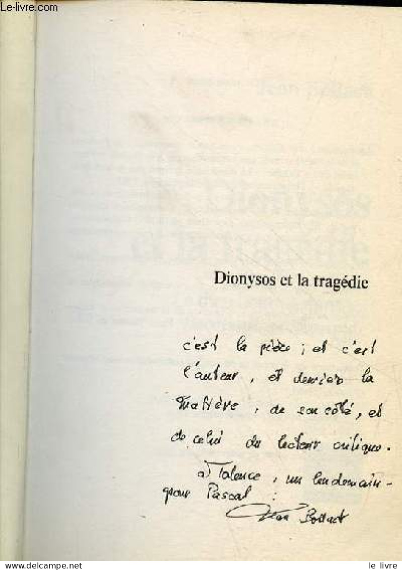 Dionysos Et La Tragédie - Le Dieu Homme Dans Les Bacchantes D'Euripide - Dédicace De L'auteur. - Bollack Jean - 2005 - Livres Dédicacés