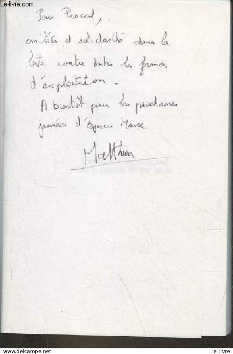 Pouvoir Et Crise Du Capital - Marx, Penseur Du XXIe Siècle - Collection " L'économie Encastrée " - Dédicace De Matthieu - Livres Dédicacés