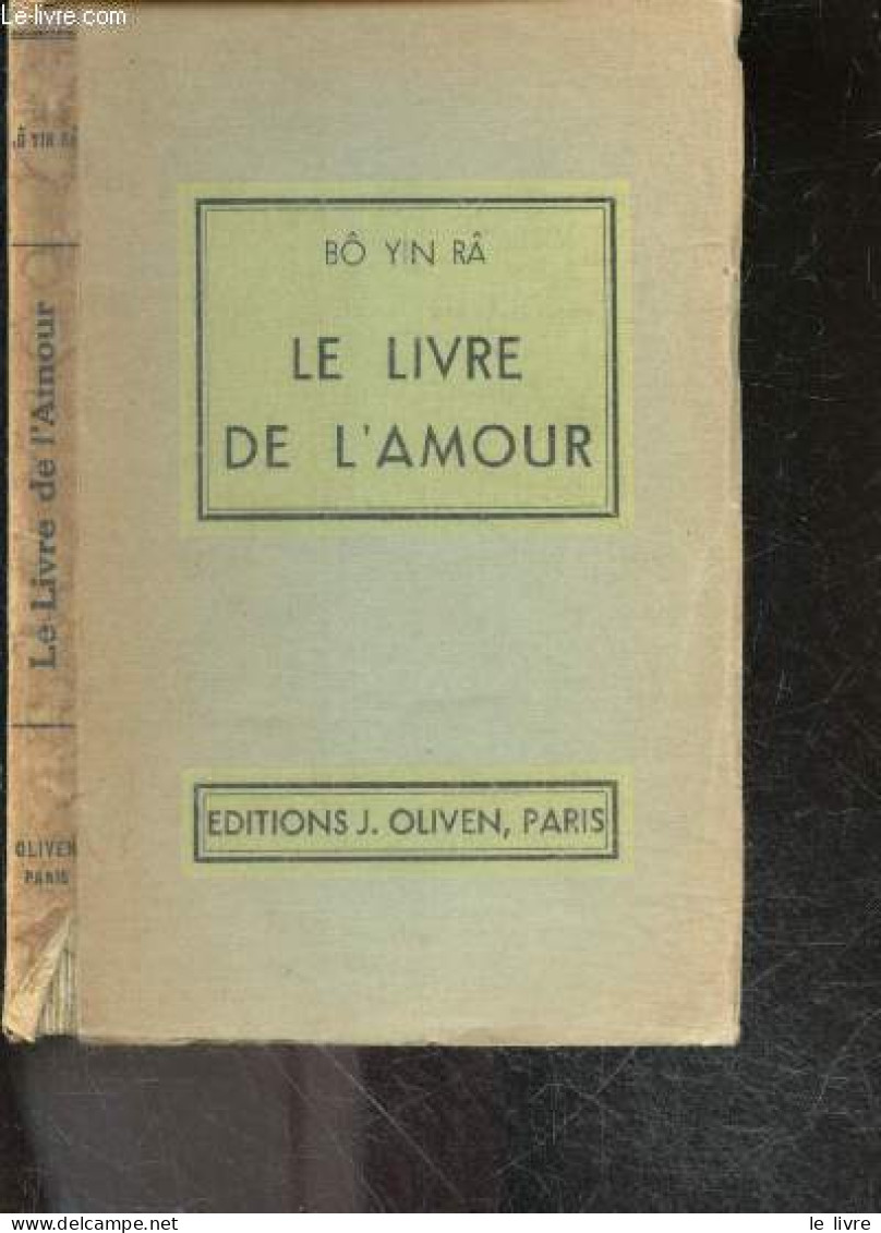 Le Livre De L'amour - BO YIN RA (J. SCHNEIDERFRANKEN) - 1934 - Autres & Non Classés