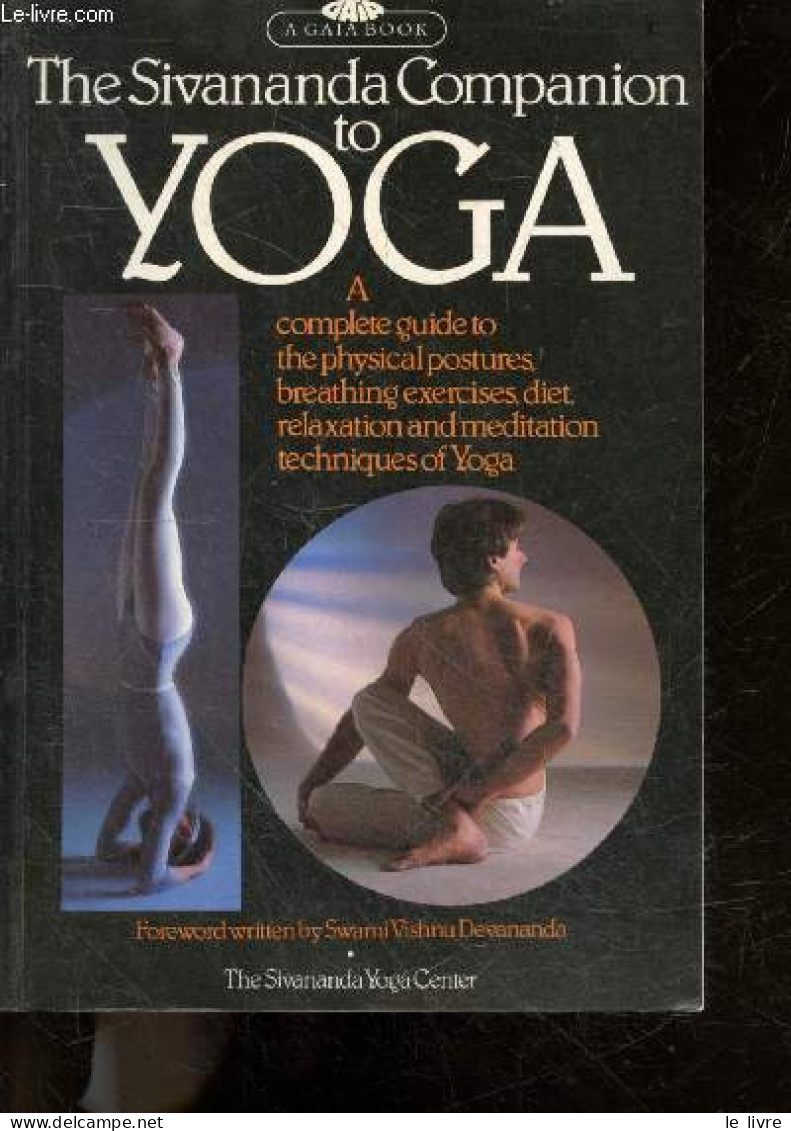 The Sivananda Companion To Yoga - A Complete Guide To The Physical Postures, Breathing Exercices, Diet, Relaxation And M - Language Study