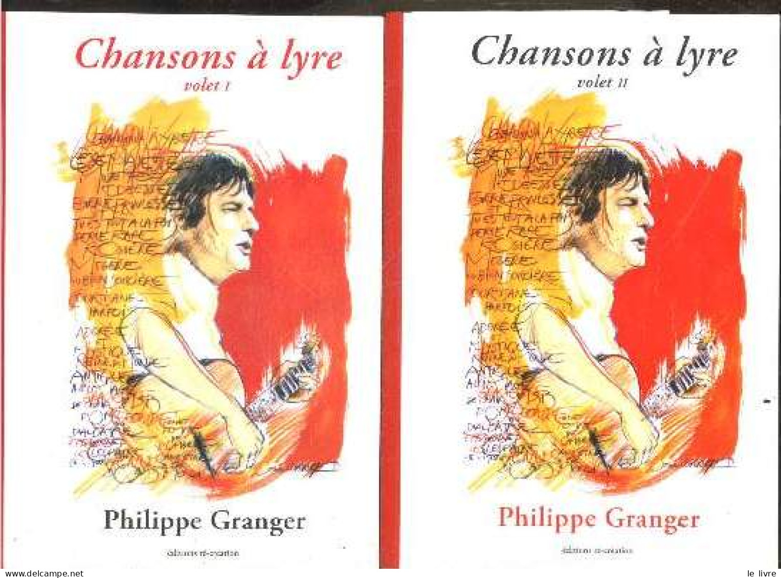 Chansons A Lyre - Volet I + Volet II : Lot De 2 Volumes + Envoi De L'auteur - GRANGER PHILIPPE - 2010 - Livres Dédicacés