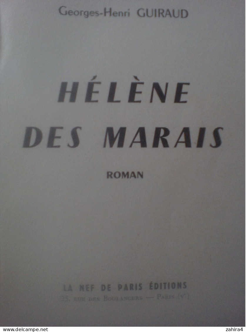 Georges-Henri Guiraud Hélène Des Marais Roman La Nef De Paris éditions Bibliothèque D'un Ancien Instituteur De Moissac - Livres Dédicacés