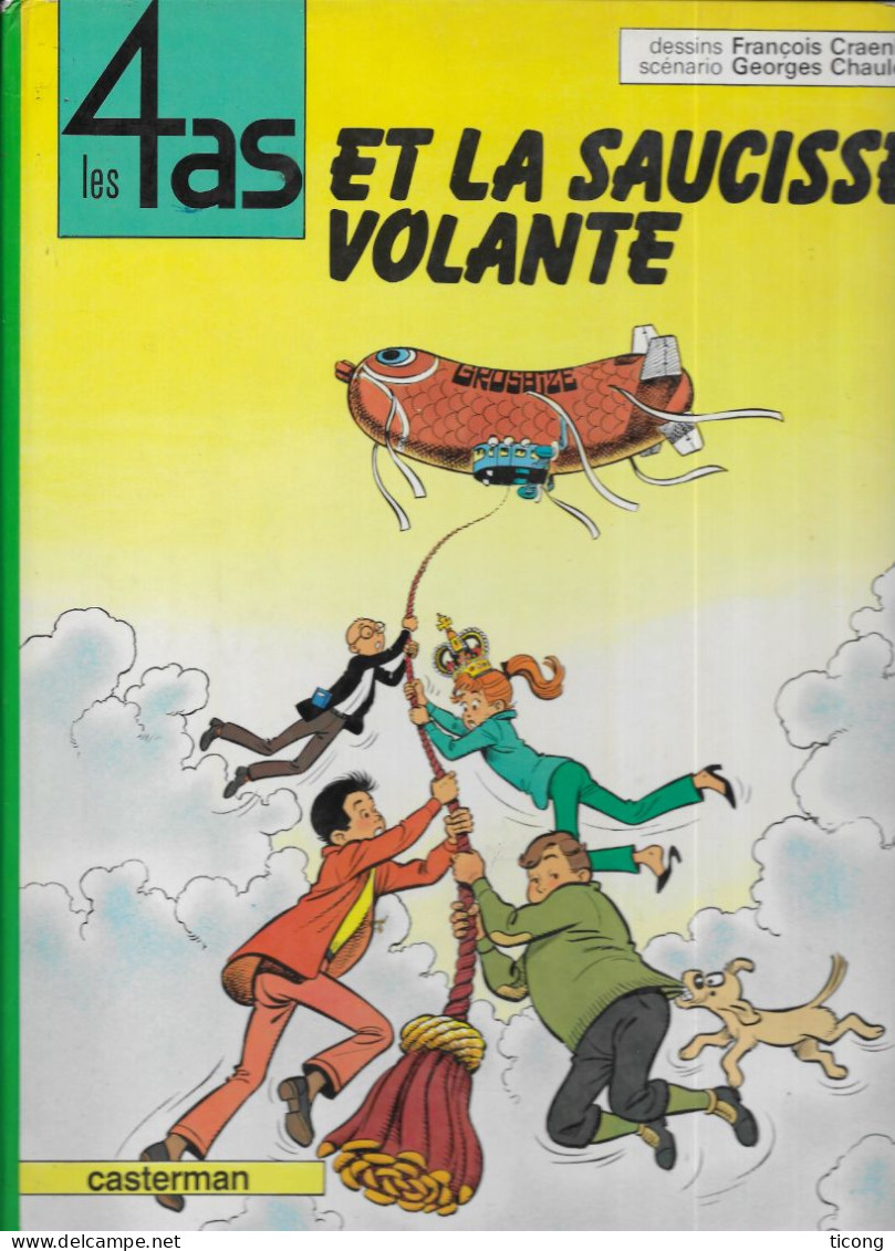 LES 4 AS ET LA SAUCISSE VOLANTE FRANCOIS CRAENHALS ET GEORGES CHAULET, EDITIONS CASTERMAN 1985, VOIR LES SCANNERS - 4 As, Les