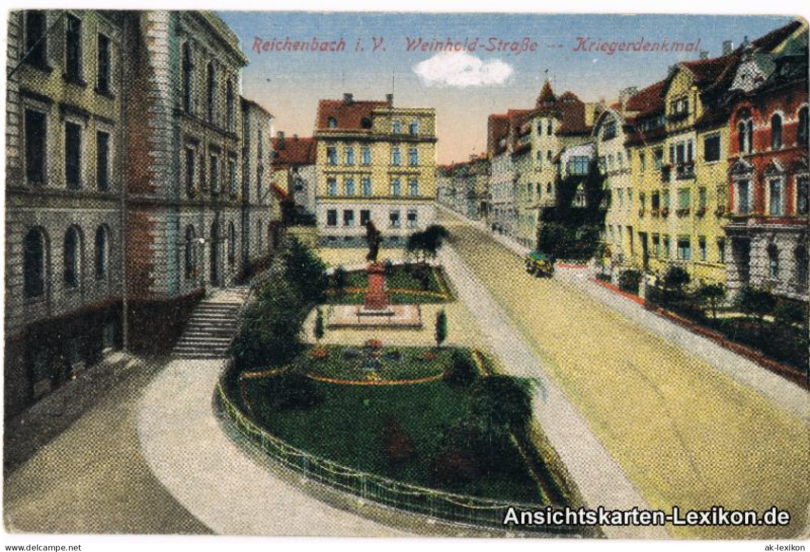 Ansichtskarte Reichenbach (Vogtland) Weinhold-Straße Und Kriegerdenkmal 1918  - Reichenbach I. Vogtl.