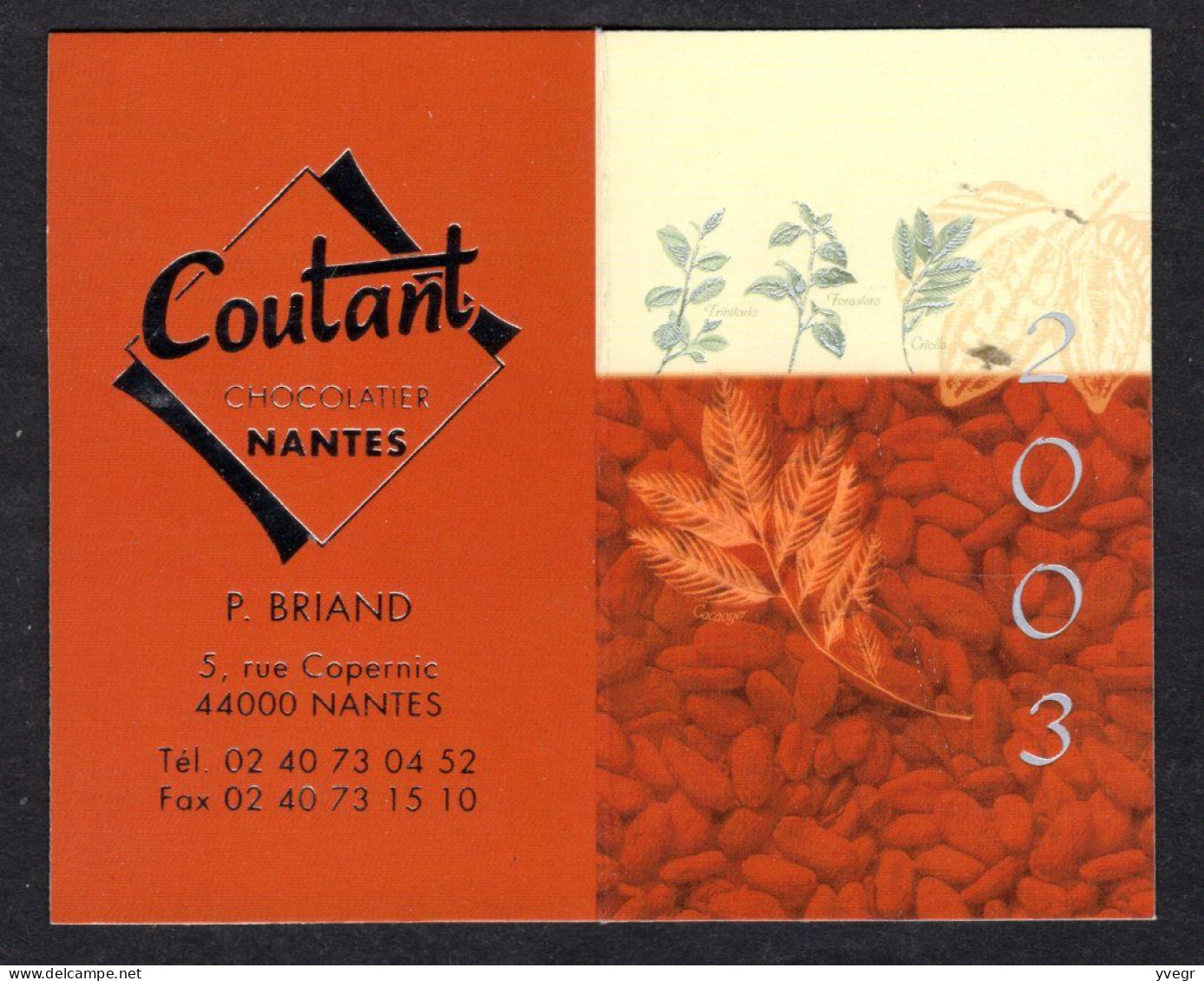 3 Calendriers De Poche 2003, 2005 & 2010 COUTANT Chocolatier 44 Nantes, Jardinerie C.LEGOFF, Tabac LA CREMETTERIE - Petit Format : 2001-...