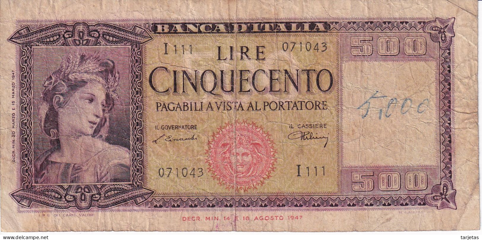 BILLETE DE ITALIA DE 500 LIRE DEL AÑO 1947  (BANKNOTE) - 500 Liras