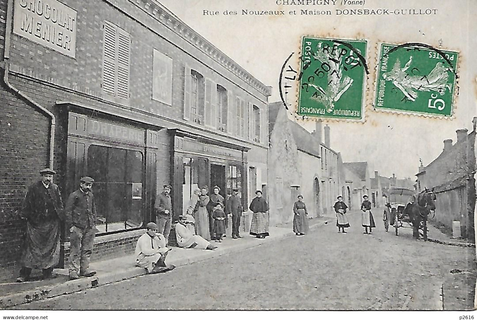 CHAMPIGNY -  RUE DES NOUZEAUX ET MAISON DONSBACK- GUILLOT -  DRAPERIE- MERCERIE - PUBLICITE CHOCOLAT MEUNIER - Champigny