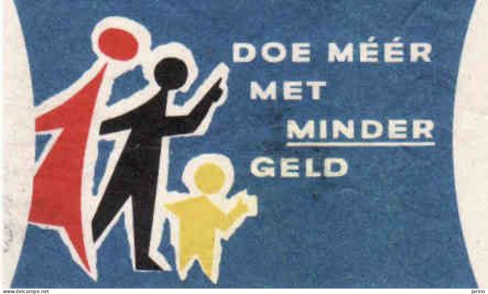 Dutch Matchbox Packet Label, 75 X 50 Mm, Doe Méér Met Minder Geld, Do More With Less Money, Holland, Netherlands - Boites D'allumettes - Etiquettes