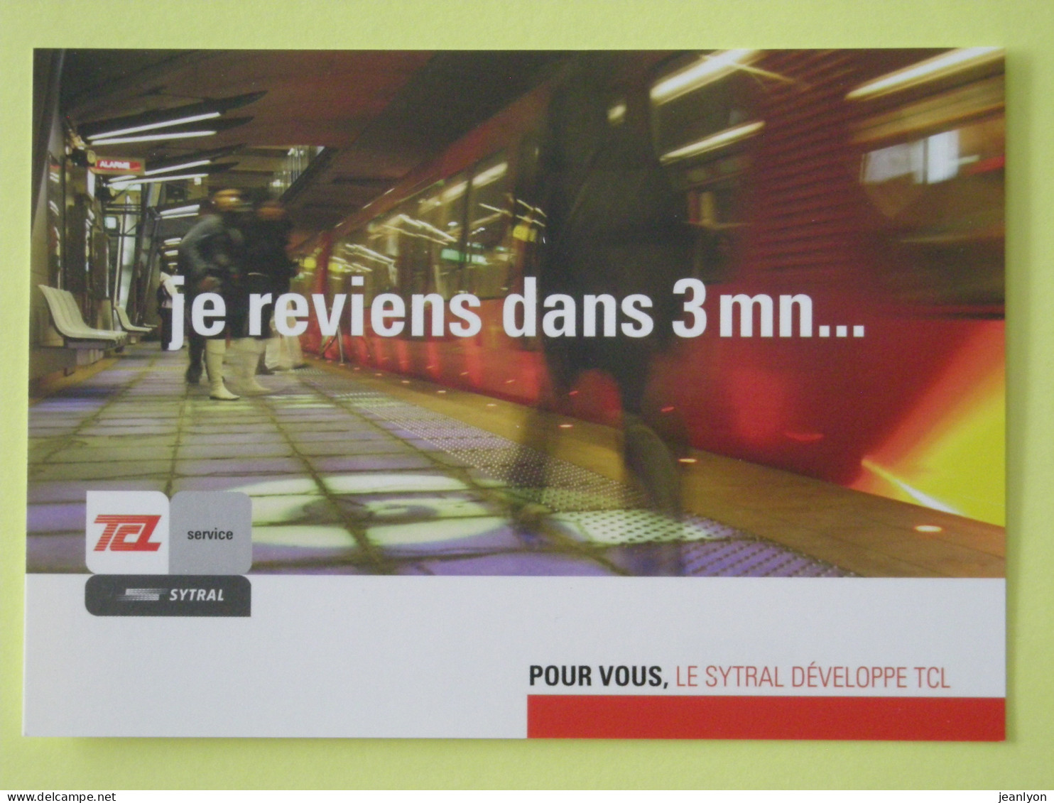 METRO LYON - TCL SYTRAL - Rame De Métro En Station , Avec Voyageurs - Carte Publicitaire - U-Bahnen