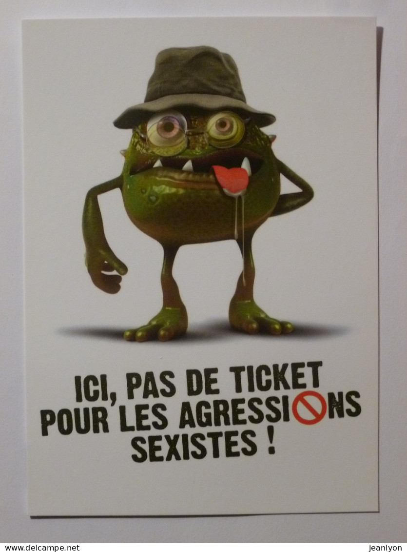 METRO TRAM BUS TOULOUSE - TISSEO - Pas De Ticket Aux Agressions Sexistes - Monstre Avec Chapeau - Carte Publicitaire - Metropolitana