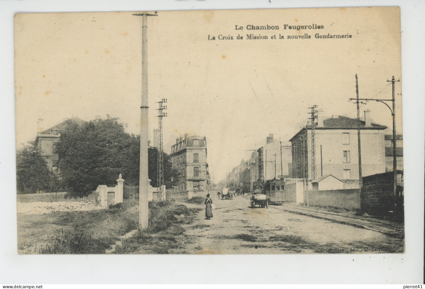 LE CHAMBON FEUGEROLLES - La Croix De Mission Et La Nouvelle Gendarmerie - Le Chambon Feugerolles