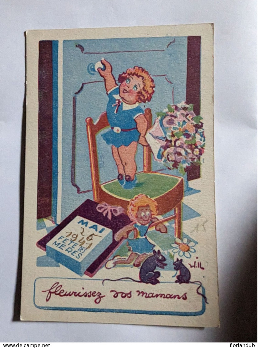 CP - Illustrateur W.Il - Fleurissez Vos Mamans 1941 - Fête Des Mères