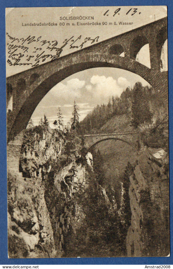 1913 - SOLISBRUCKEN - LANDSTRAßE BEBRUCKE - ELSENBRÜCKE UND. WASSER    - SUISSE - Thusis