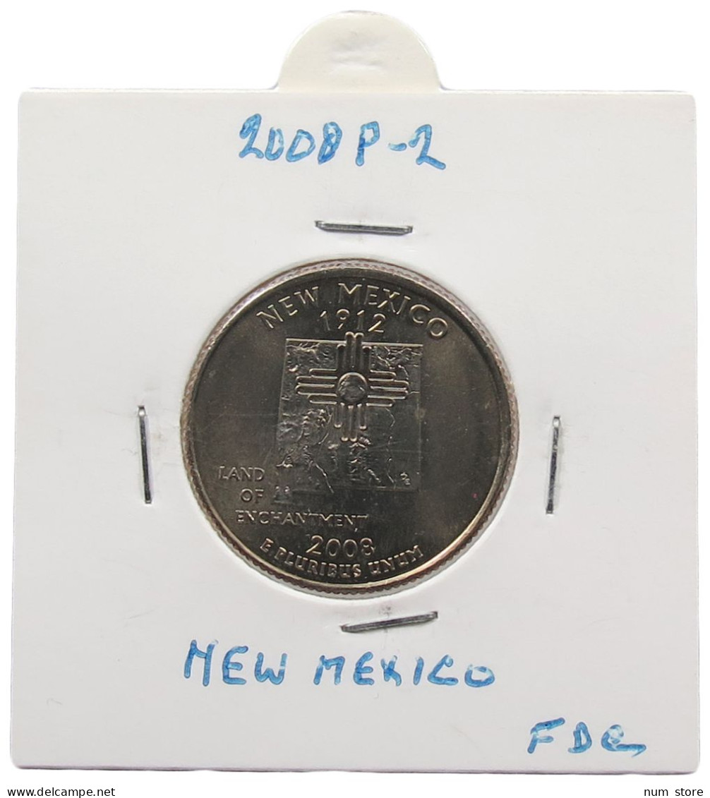 UNITED STATES OF AMERICA QUARTER 2008 P NEW MEXICO #alb071 0425 - 1999-2009: State Quarters