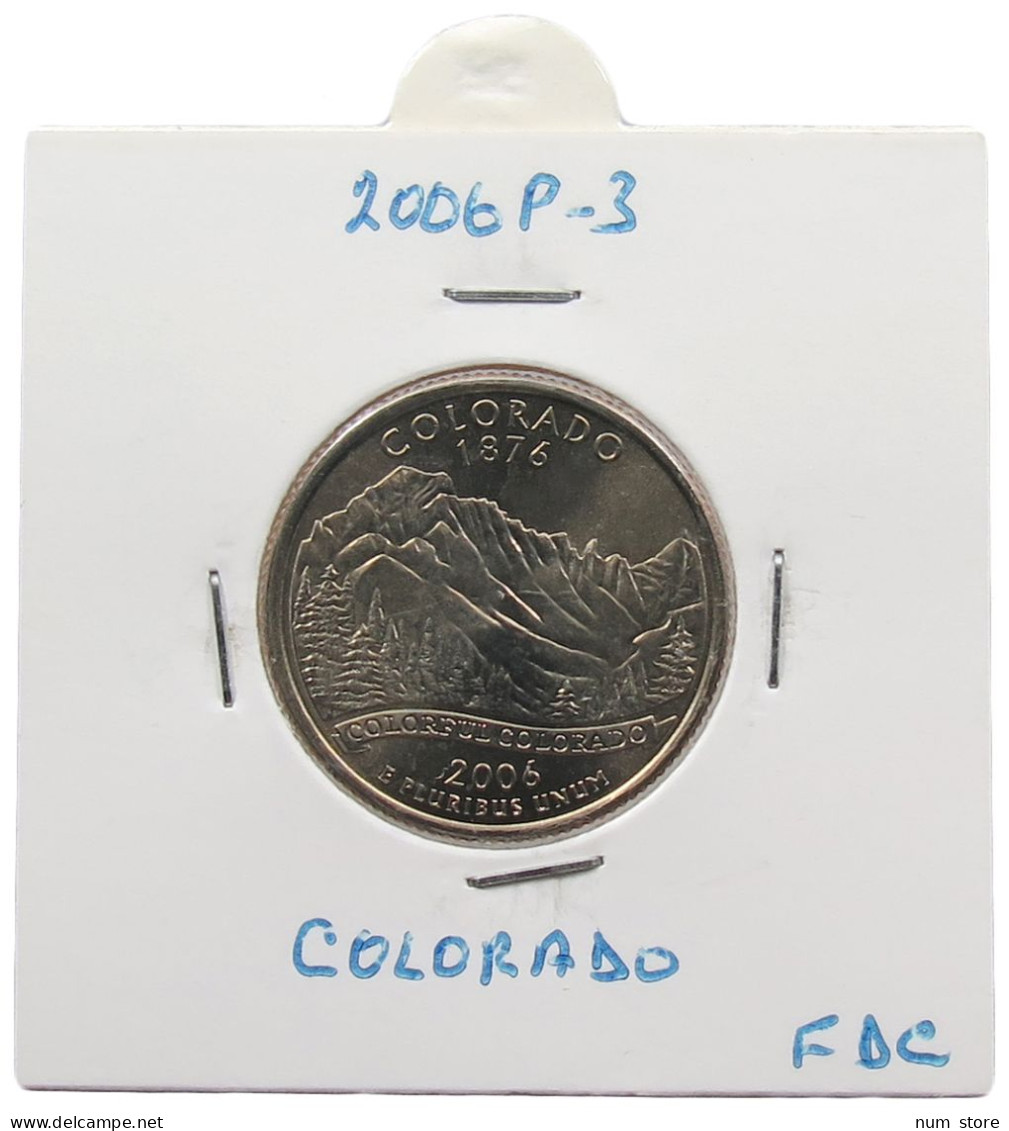 UNITED STATES OF AMERICA QUARTER 2006 P COLORADO #alb071 0387 - 1999-2009: State Quarters