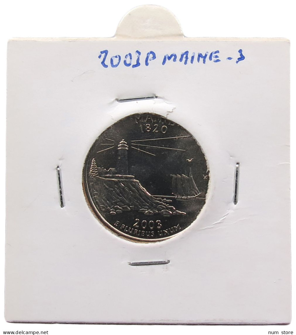 UNITED STATES OF AMERICA QUARTER 2003 P MAINE #alb071 0309 - 1999-2009: State Quarters