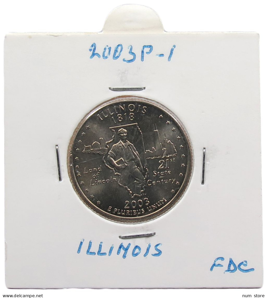 UNITED STATES OF AMERICA QUARTER 2003 P ILLINOIS #alb071 0203 - 1999-2009: State Quarters