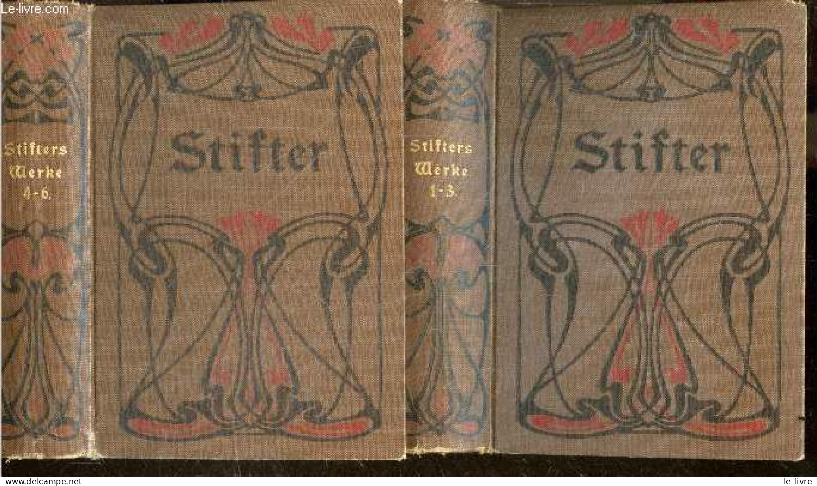 Adalbert Stifters 1-3 + 4-6 : Lot De 2 Ouvrages - Ausgewählte Werke In Sechs Bänden- Mit Stifters Bildnis, Einem Gedicht - Otros & Sin Clasificación