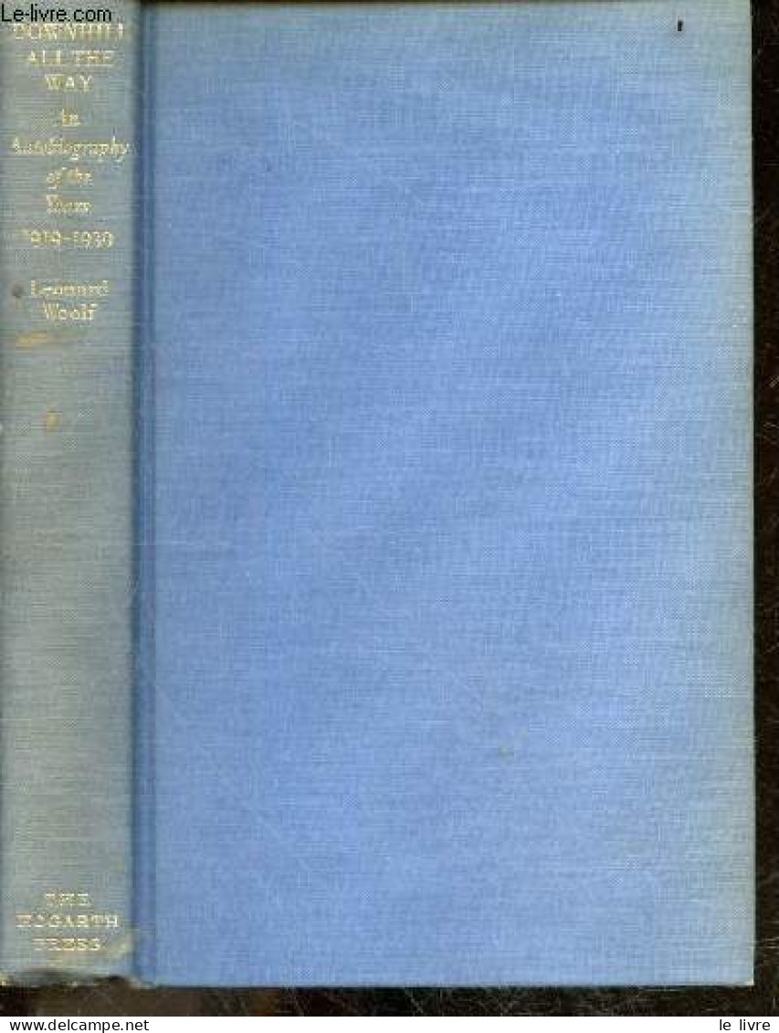 Downhill All The Way - An Autobiography Of The Years 1919-1939 - WOOLF LEONARD - 1967 - Language Study