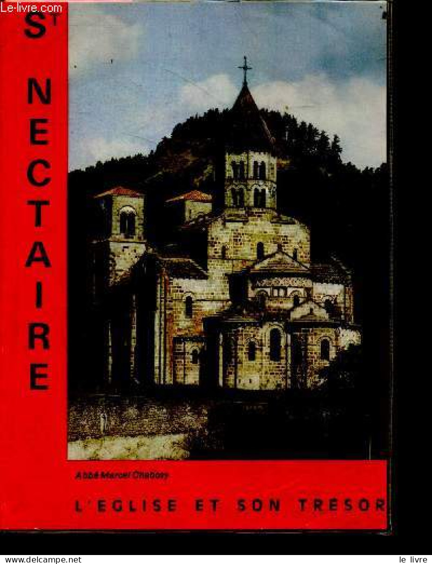 St Nectaire L'eglise Et Son Tresor + Envoi De L'auteur - MARCEL CHABOSY Abbé - 1987 - Livres Dédicacés