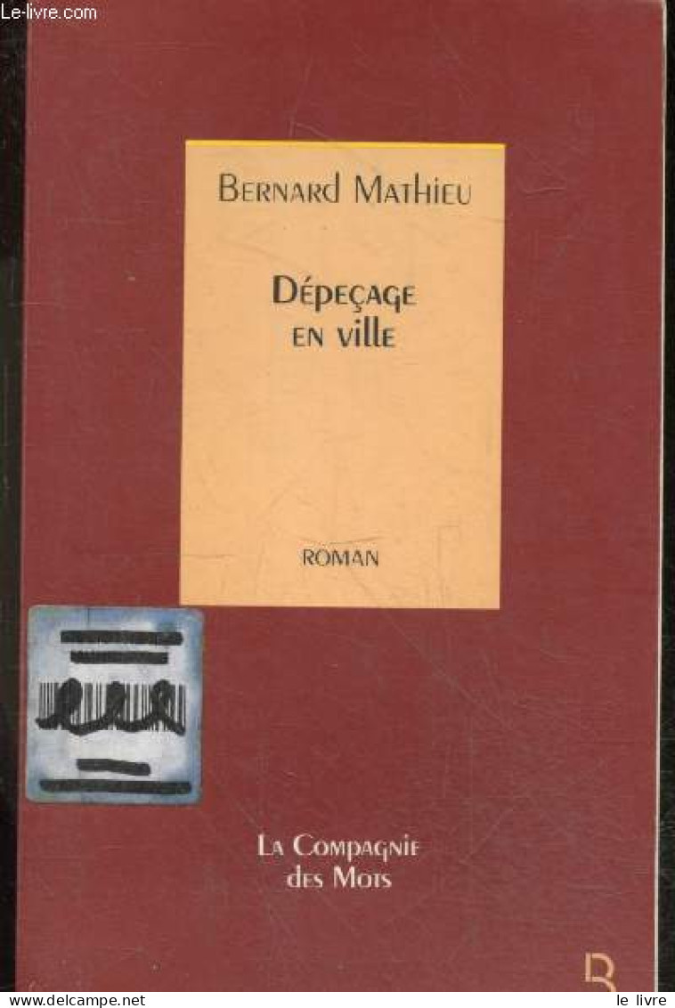 Dépecage En Ville + Envoi De L'auteur - Collection "La Compagnie Des Mots" - Roman - BERNARD MATHIEU - 1994 - Livres Dédicacés