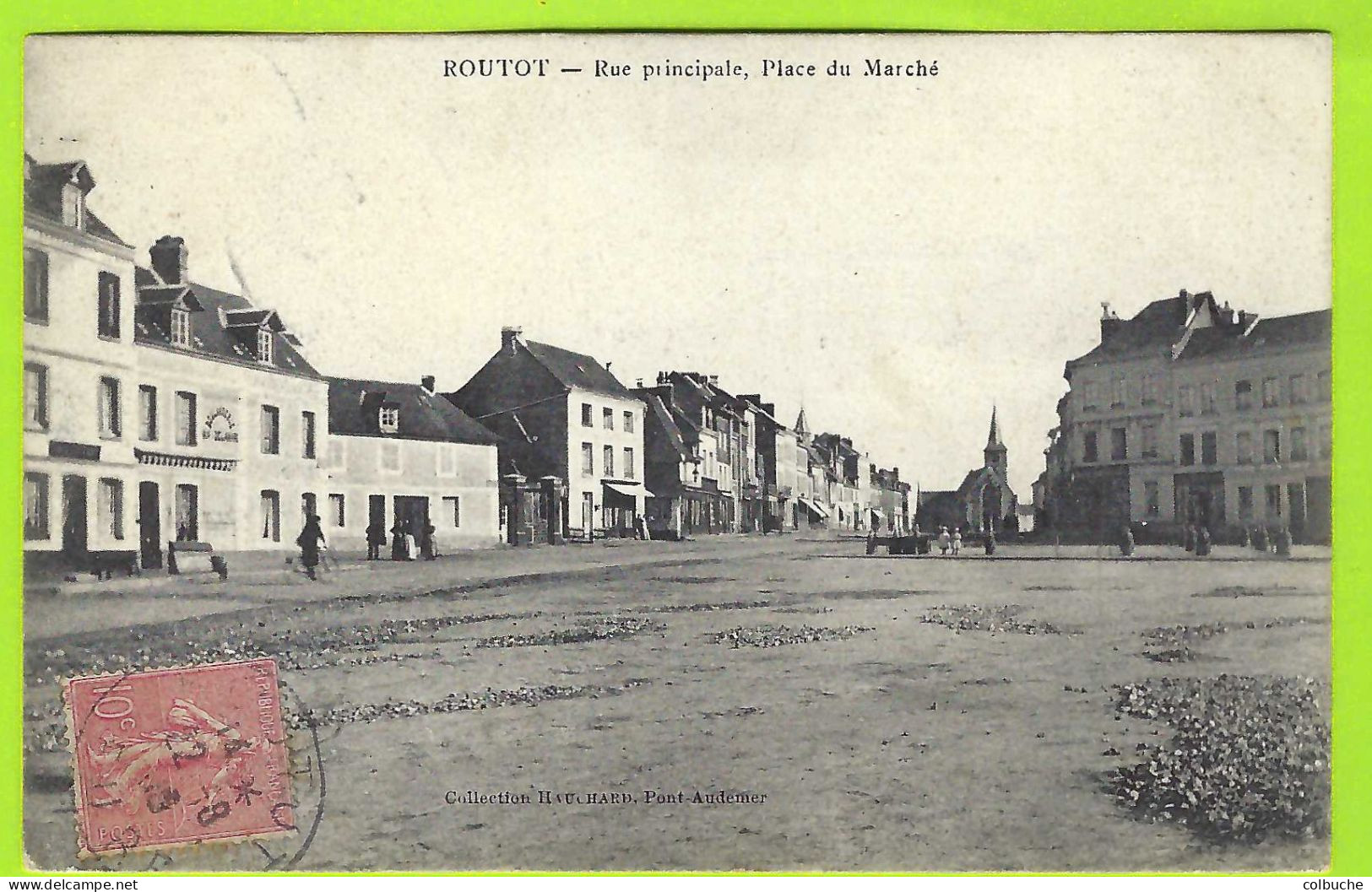 27 - ROUTOT +++ Rue Principale +++ Place Du Marché +++ - Routot