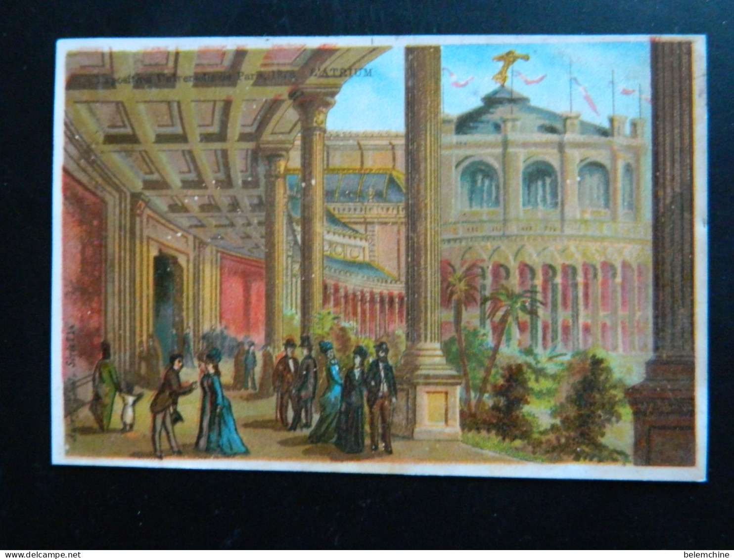 CHROMO EXPOSITION UNIVERSELLE DE PARIS 1878   ( 12  X   8,2 Cms)  L'ATRIUM - Artis Historia