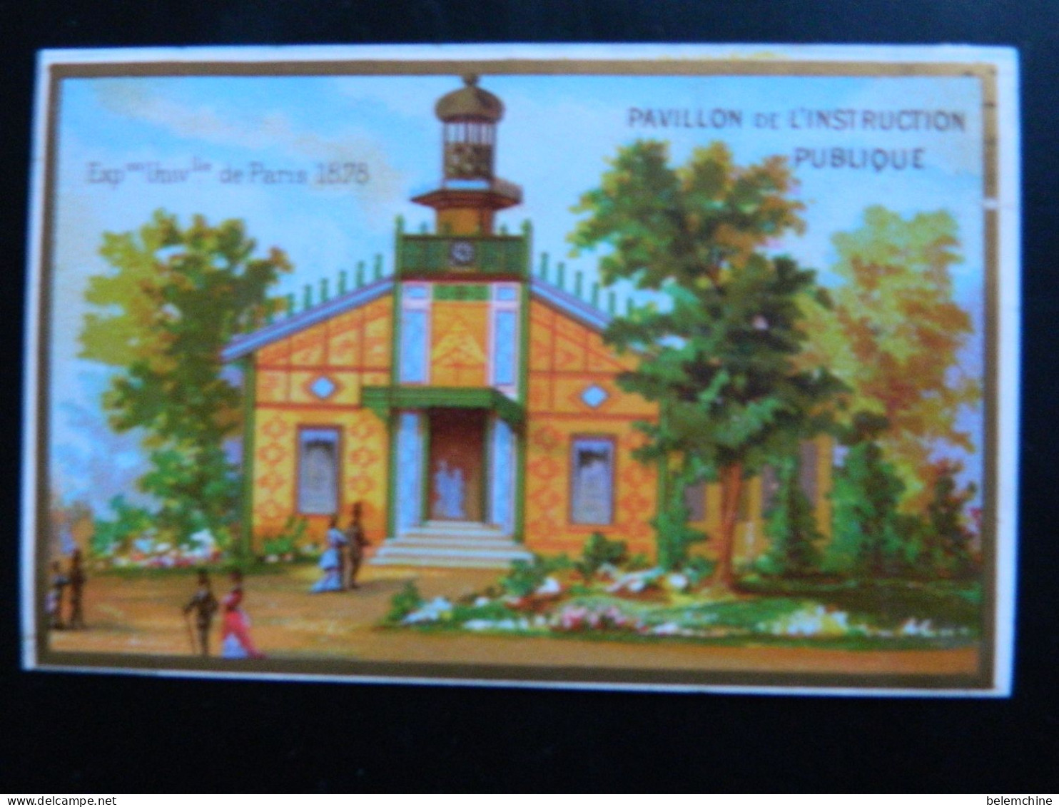 CHROMO EXPOSITION UNIVERSELLE DE PARIS 1878   ( 12  X   8,2 Cms)  PAVILLON DE L'INSTRUCTION PUBLIQUE - Artis Historia
