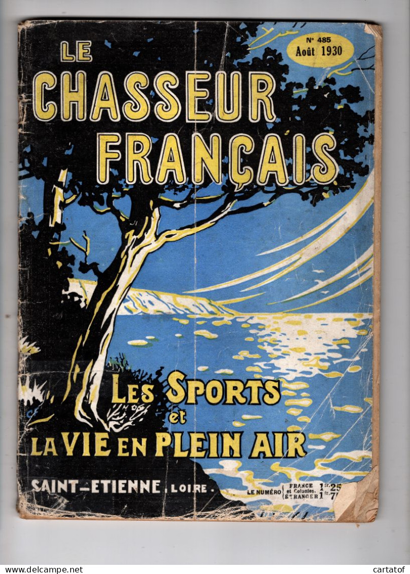 LE CHASSEUR Français N° 485  Aout 1930 . Les Sports Et La Vie En Plein Air - Caza/Pezca