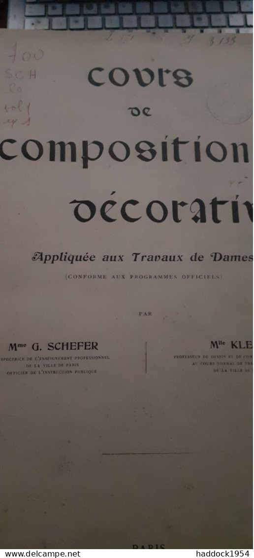 Cours De Composition Décorative Appliquée Aux Travaux De Dames G.SCHEFER KLEIN Laurens 1899 - Decorazione Di Interni