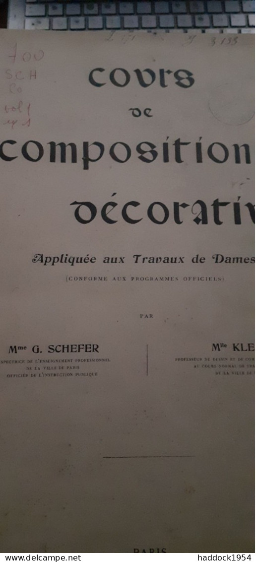 Cours De Composition Décorative Appliquée Aux Travaux De Dames G.SCHEFER KLEIN Laurens 1899 - Décoration Intérieure