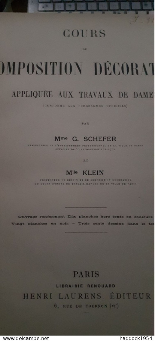 Cours De Composition Décorative Appliquée Aux Travaux De Dames G.SCHEFER KLEIN Laurens 1899 - Innendekoration