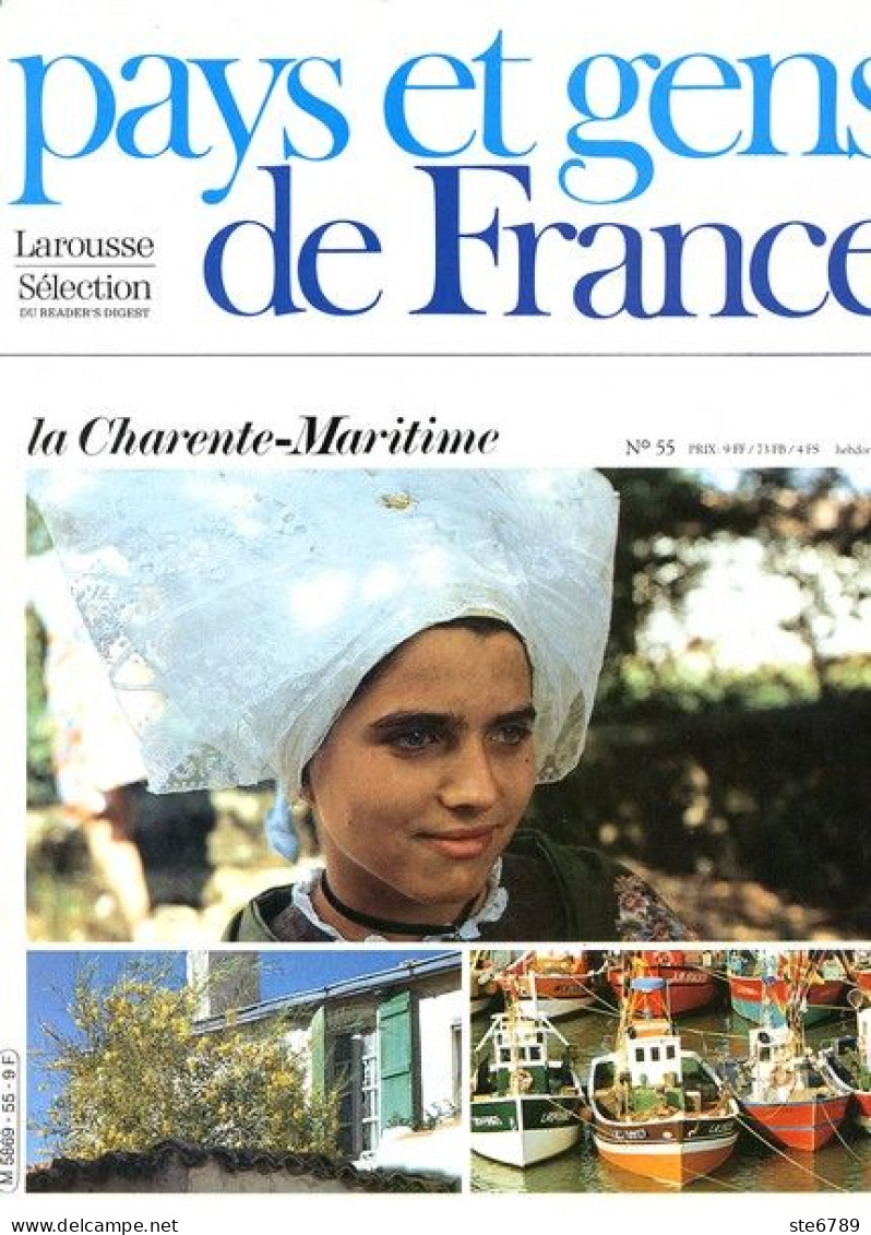 La Charente Maritime Département 17 Région Poitou Charentes   Des Marais à Océan  PAYS ET GENS DE FRANCE N° 55 - Géographie