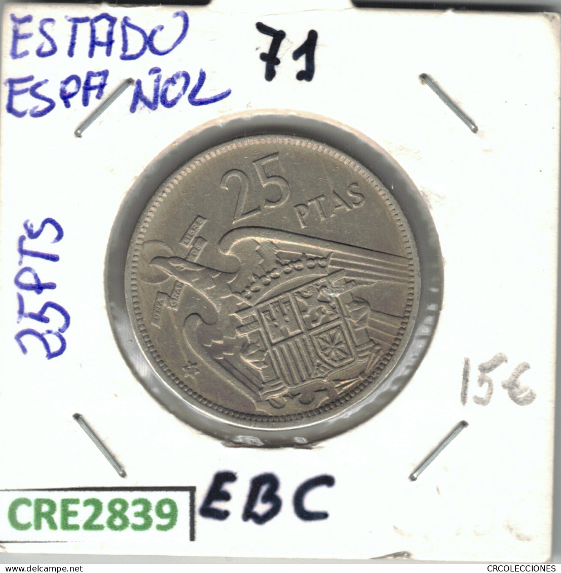 CRE2839 MONEDA 25 PTAS ESTADO ESPAÑOL 1971 - Unclassified
