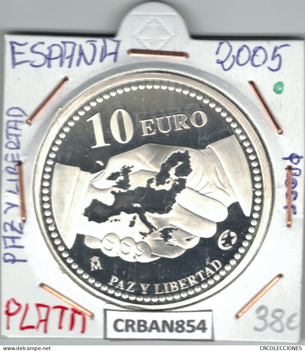 CRBAN854 MONEDA ESPAÑA 10 EURO PAZ Y LIBERTAD PLATA PROOF 2005 - Spanje